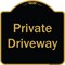 Signmission Designer Series-Private Driveway 3, Black & Gold Heavy-Gauge Aluminum, 18" x 18", BG-1818-9782 A-DES-BG-1818-9782 - alternate 1